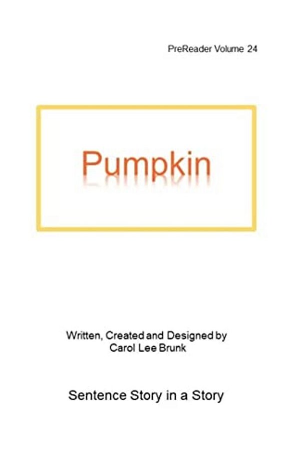 Pumpkin: Prereader 24-..