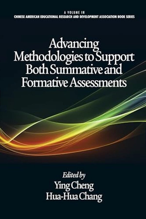Advancing Methodologies To Support Both Summative And Formative Assessments-..