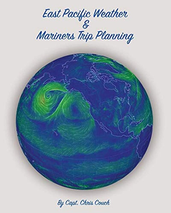 East Pacific Weather And Mariners Trip Planning-..