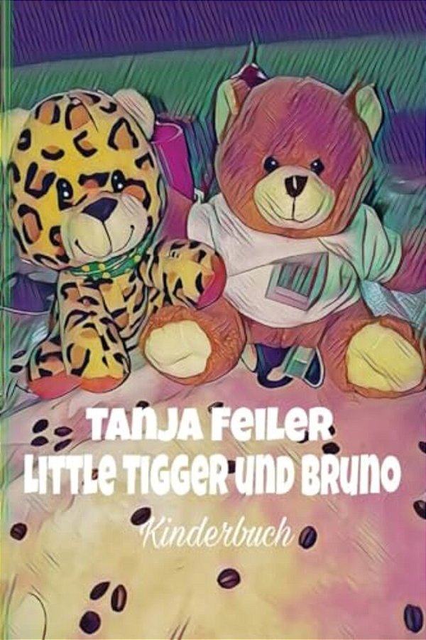 Little Tigger Und Bruno: Kinderbuch-..