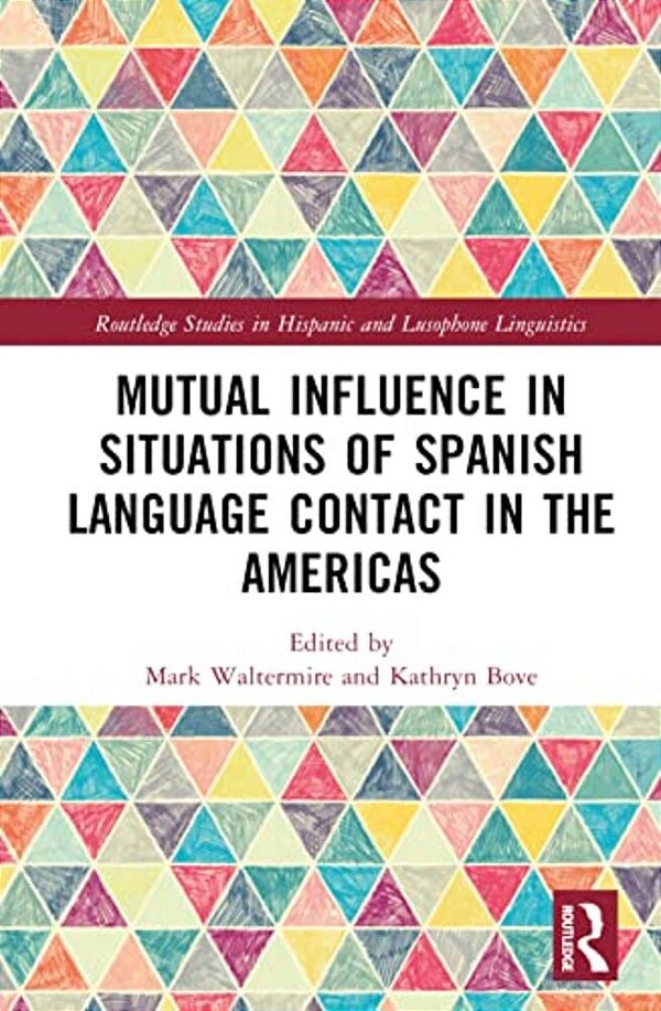 Mutual Influence In Situations Of Spanish Language Contact In The Americas-..