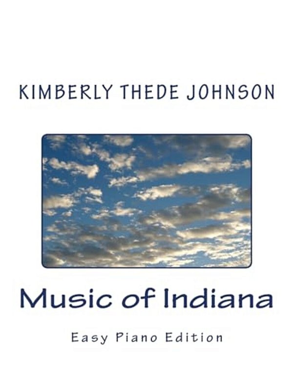 Music Of Indiana: Easy Piano Edition-..