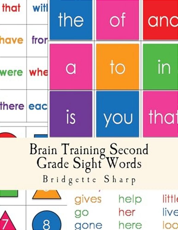 Brain Training Second Grade Sight Words: A Whole Brain Approach To Reading-..