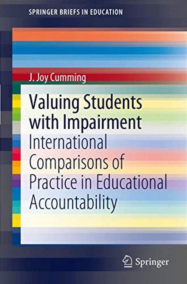 Valuing Students With Impairment: International Comparisons Of Practice In Educational Accountability-..