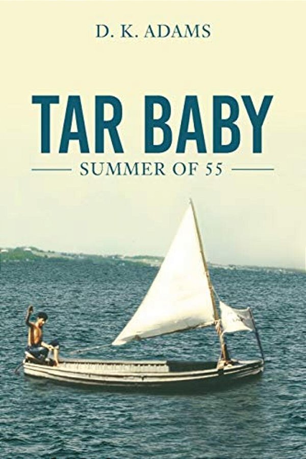 Tar Baby: Summer Of 55-..