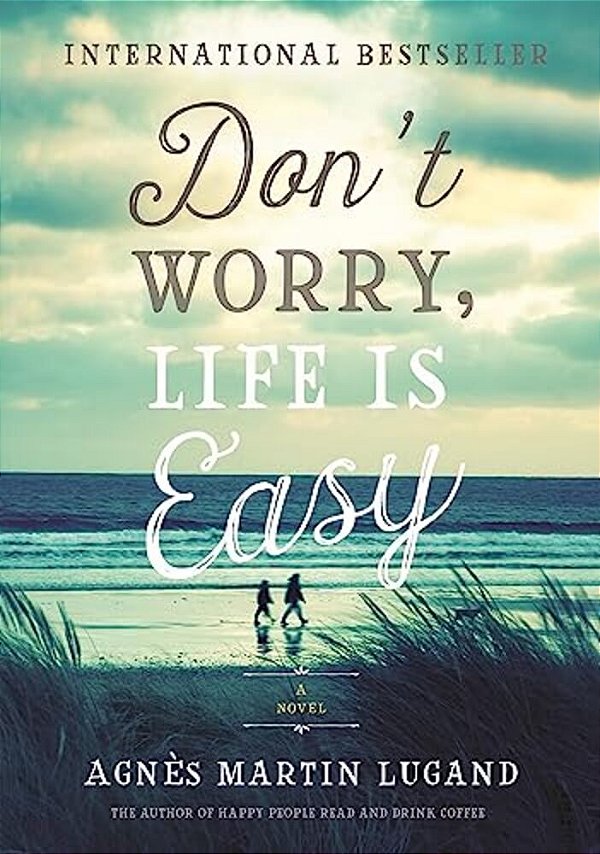 Don't Worry, Life Is Easy-..