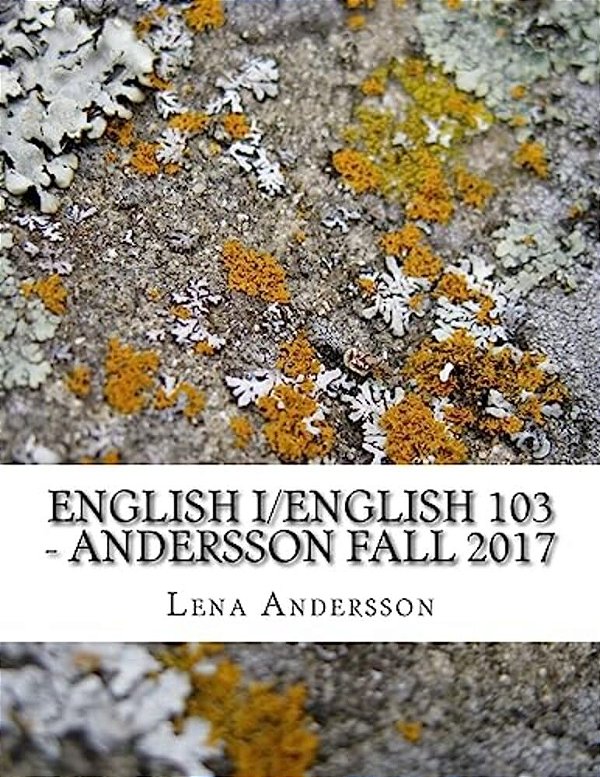 English I - Andersson Fall 2017:/English 103-..