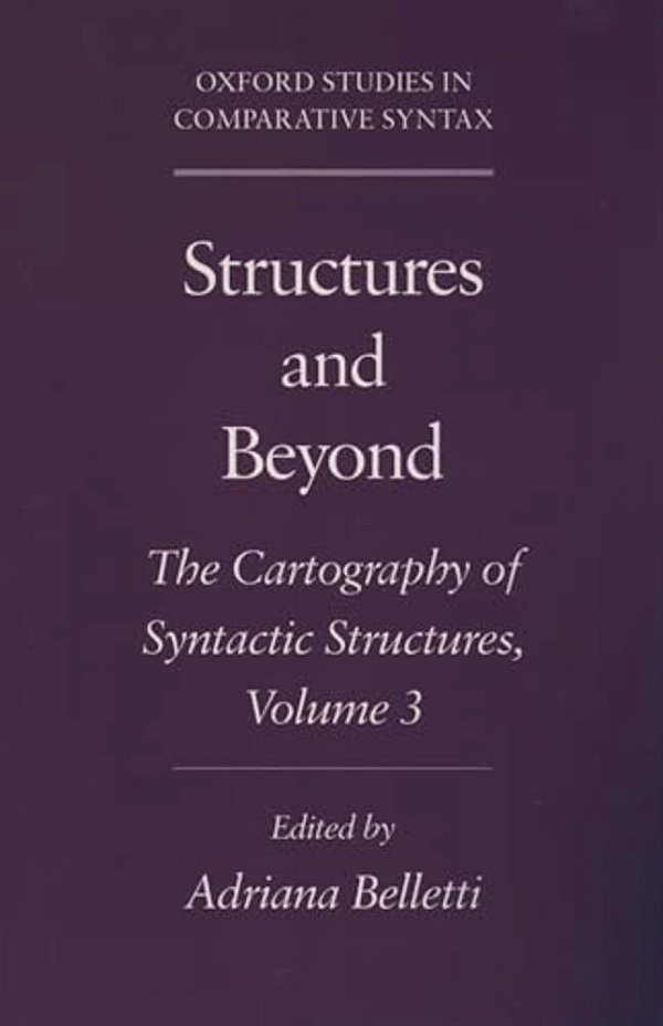 Structures And Beyond: The Cartography Of Syntactic Structures, Volume 3-..