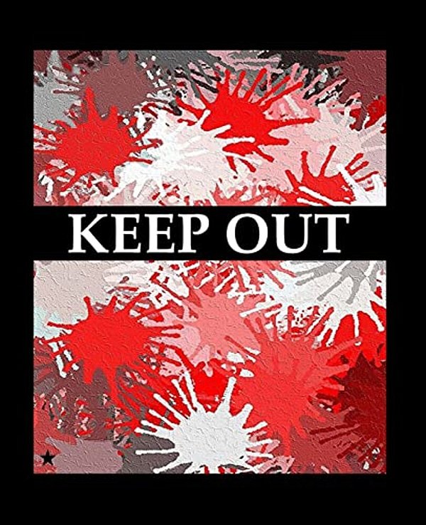 Keep Out-..