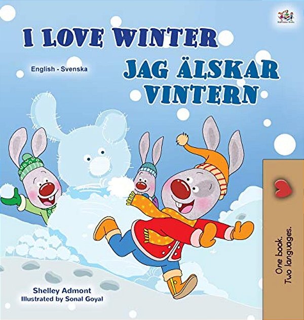 I Love Winter (English Swedish Bilingual Children's Book)-..
