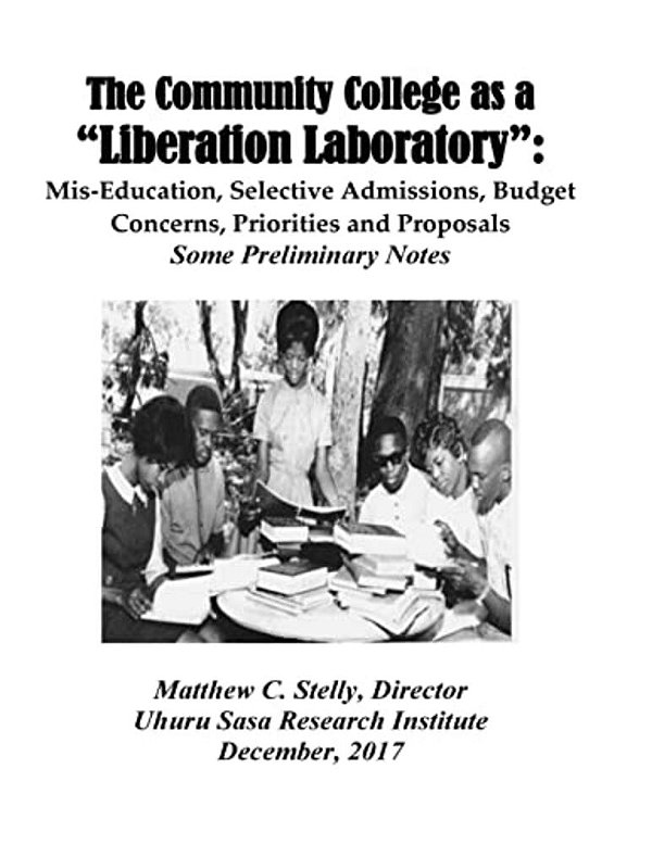 The Community College As A Liberation Laboratory: Mis-Education, Selective Admissions, Budget Concerns, Priorities And Proposals -- -..