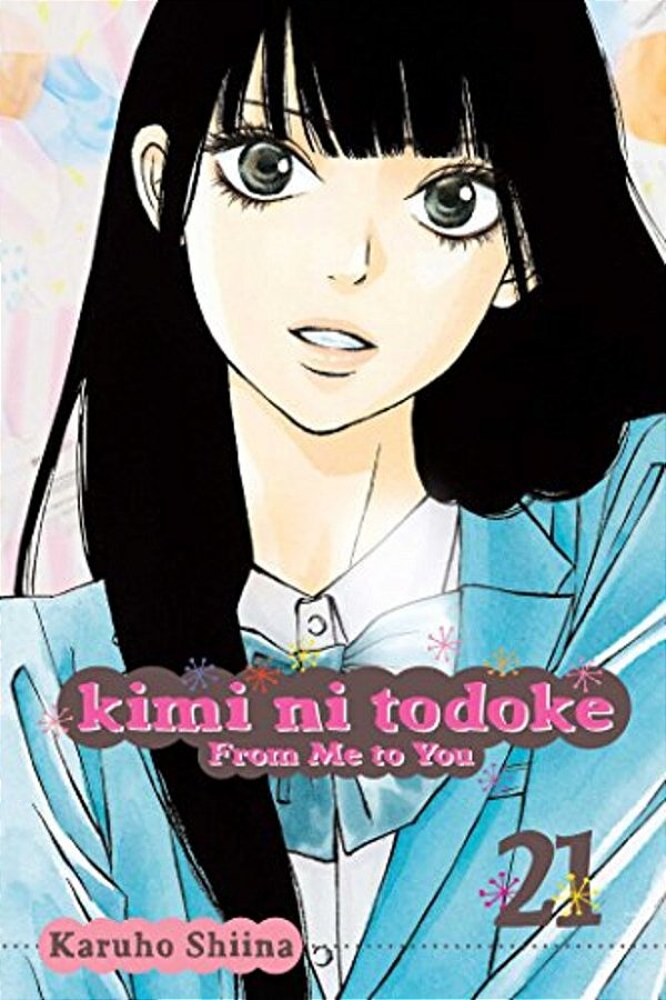 Kimi Ni Todoke: From Me To You, Vol. 21-..