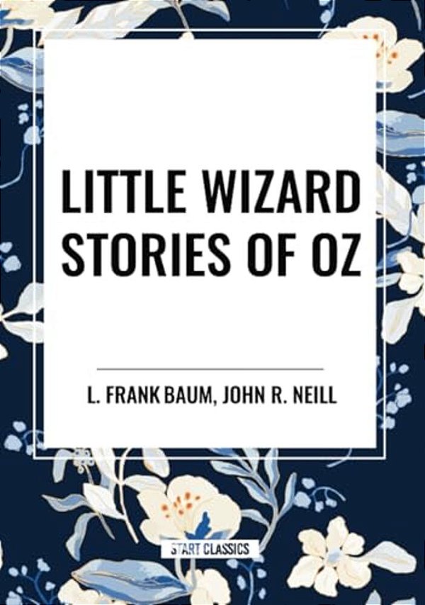 Little Wizard Stories Of Oz-..