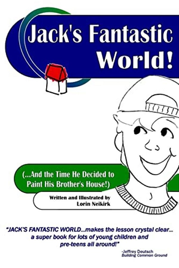 Jack's Fantastic World: (... And The Time He Decided To Paint His Brother's House!)-..