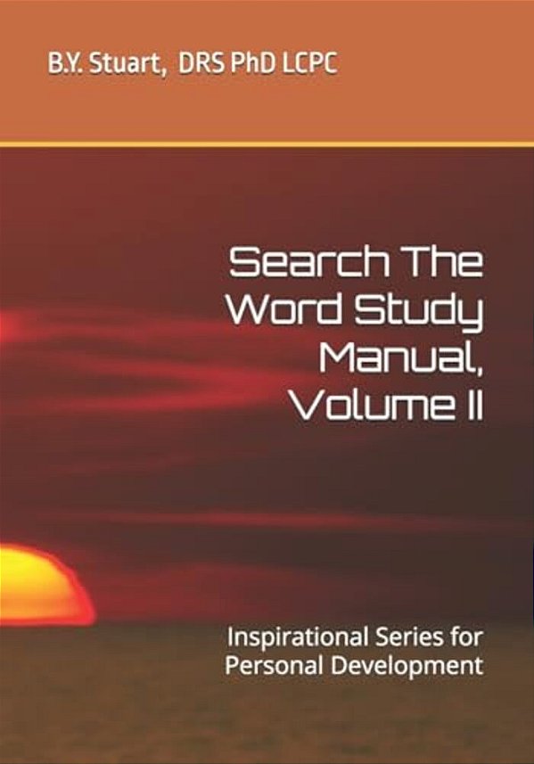 Search The Word Study Manual, Volume 2: Inspirational Series For Personal Development-..