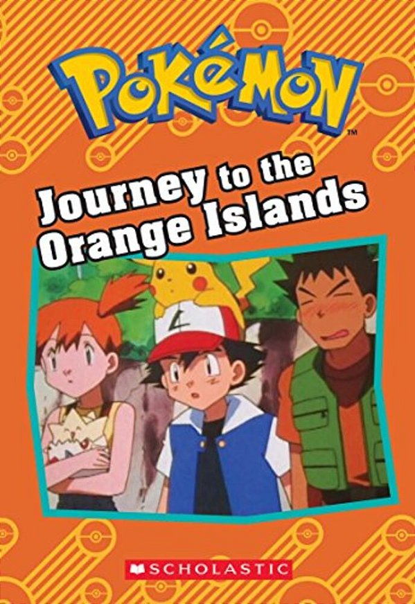 Journey To The Orange Islands (Pokémon: Chapter Book)-..