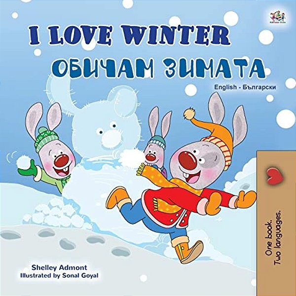 I Love Winter (English Bulgarian Bilingual Book For Kids)-..