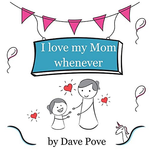I Love My Mom Whenever: Mom Created Just For Special Love. Picture Books, Preschool Books, Ages 2-5, Kids Book. -..