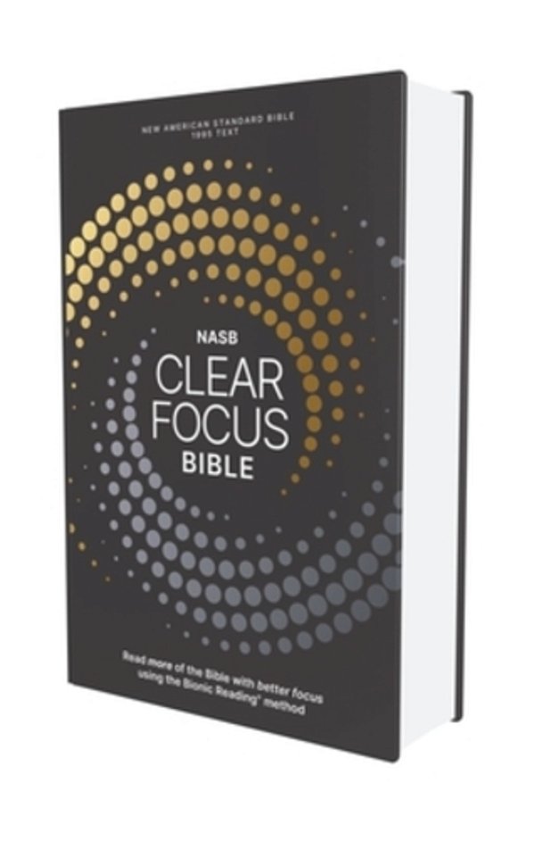 Nasb, Clear Focus Bible, Hardcover, Charcoal/Gold: Read More Of The Bible With Better Focus-..