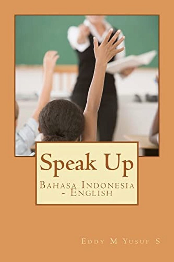 Speak Up: Bahasa Indonesia - English-..