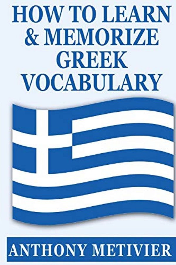How To Learn And Memorize Greek Vocabulary-..