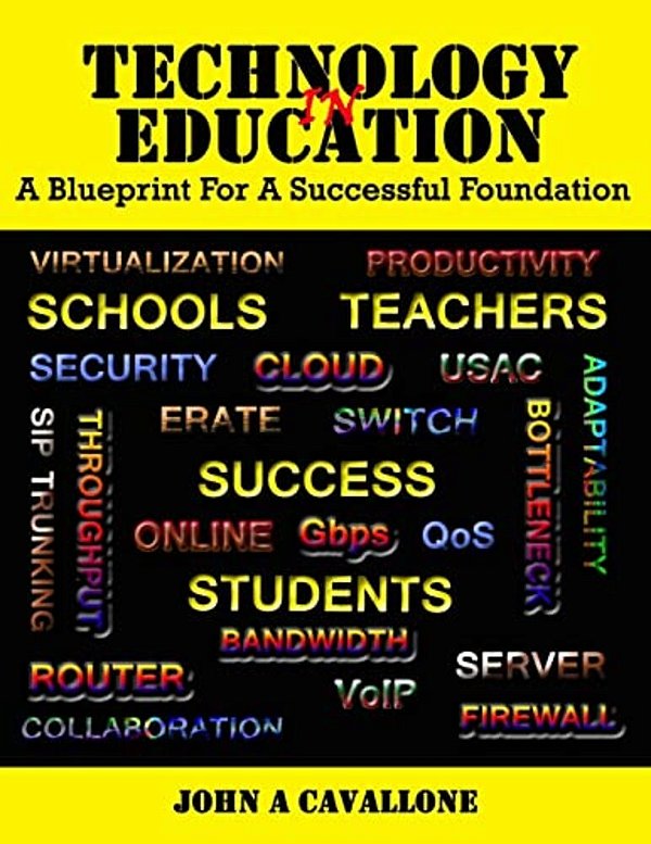 Technology In Education: A Blueprint For A Successful Foundation-..
