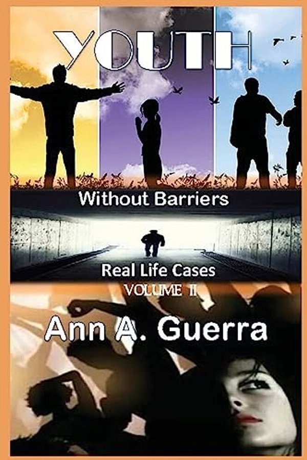 Youth: Without Barriers: Volume II: Real Life Cases (Black & White Interior)-..