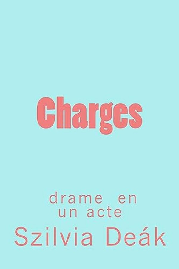 Charges: Drame En Un Acte-..