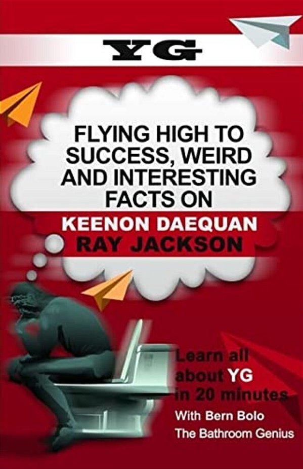 Yg: Flying High To Success, Weird And Interesting Facts On Keenon Daequan Ray Jackson!-..