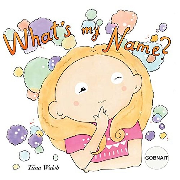 What's My Name? Gobnait-..