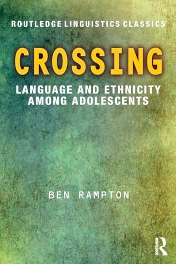 Crossing: Language And Ethnicity Among Adolescents-..