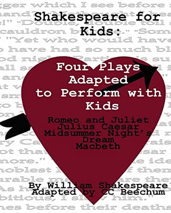 Shakespeare For Kids: Four Plays Adapted To Perform With Kids-..