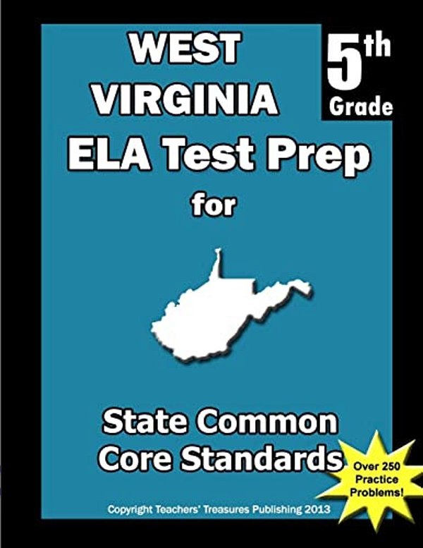 West Virginia 5Th Grade Ela Test Prep: Common Core Learning Standards-..