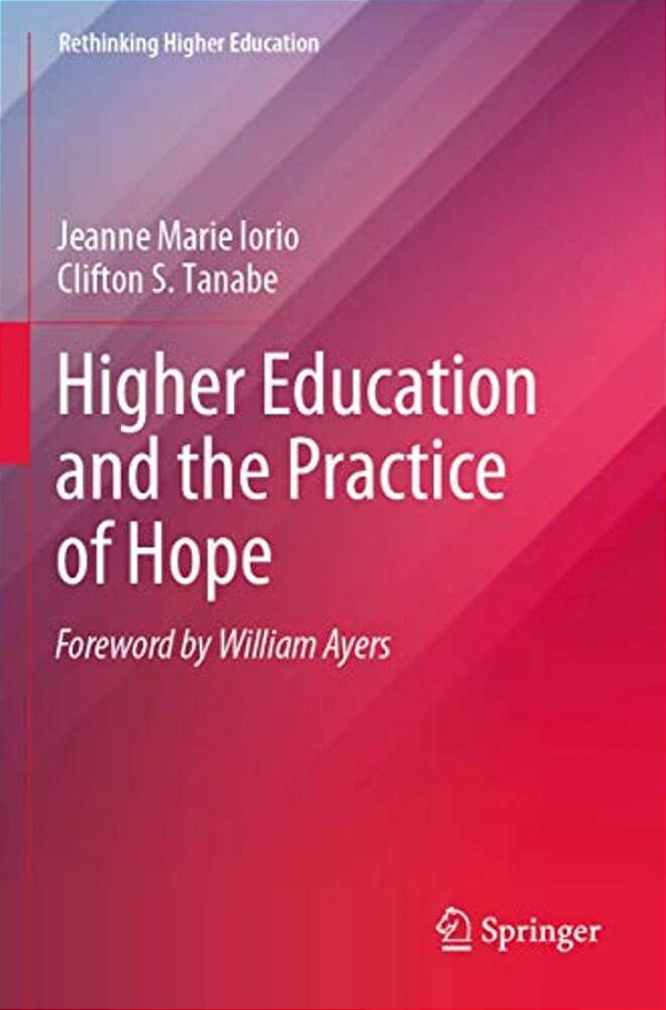 Higher Education And The Practice Of Hope-..