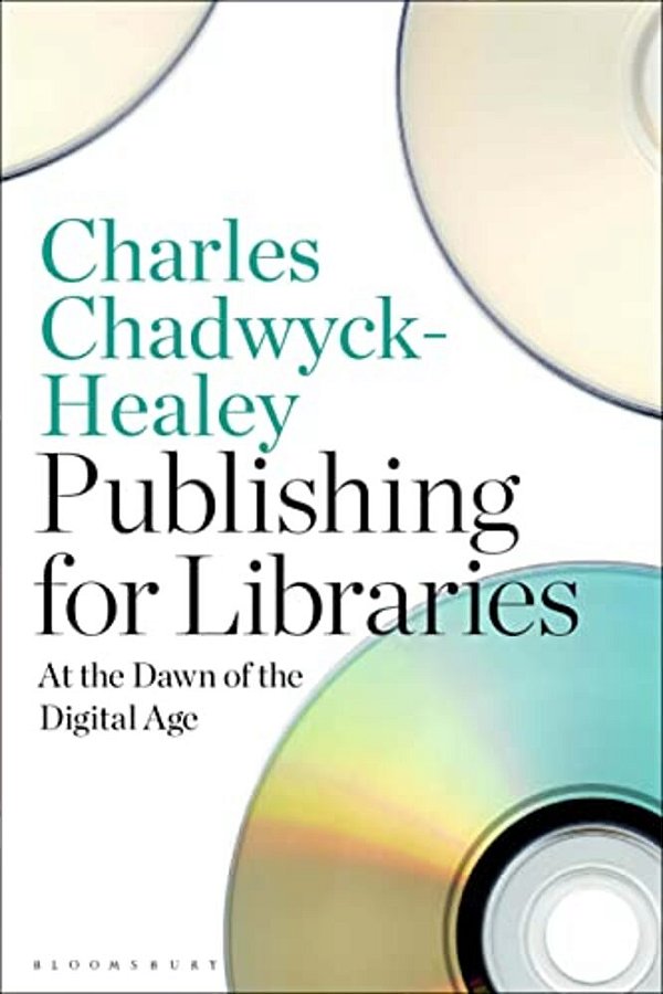 Publishing For Libraries: At The Dawn Of The Digital Age-..