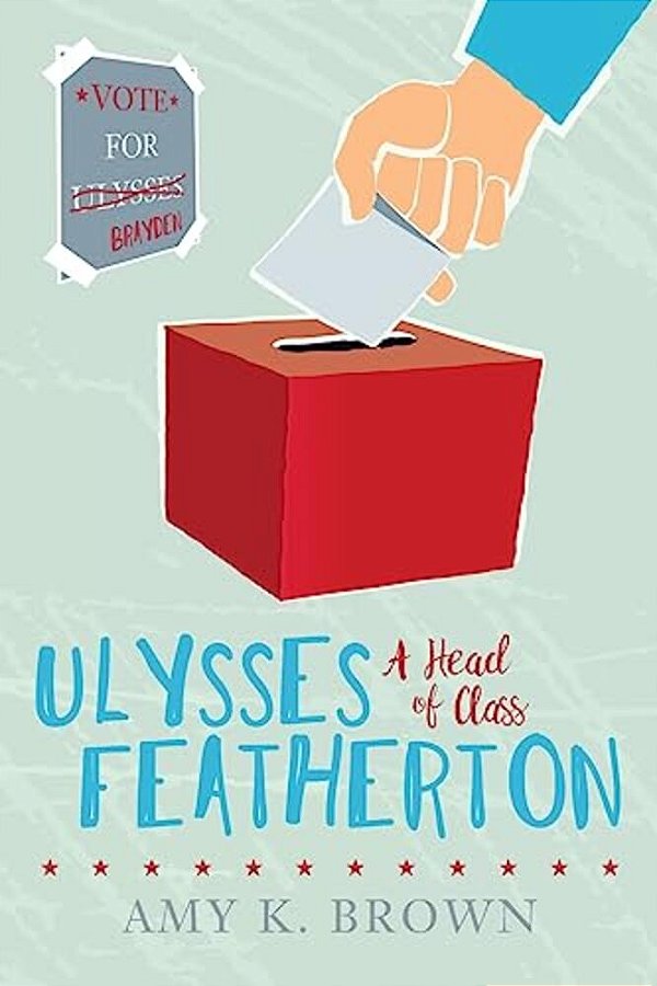 Ulysses Featherton: A Head Of Class-..