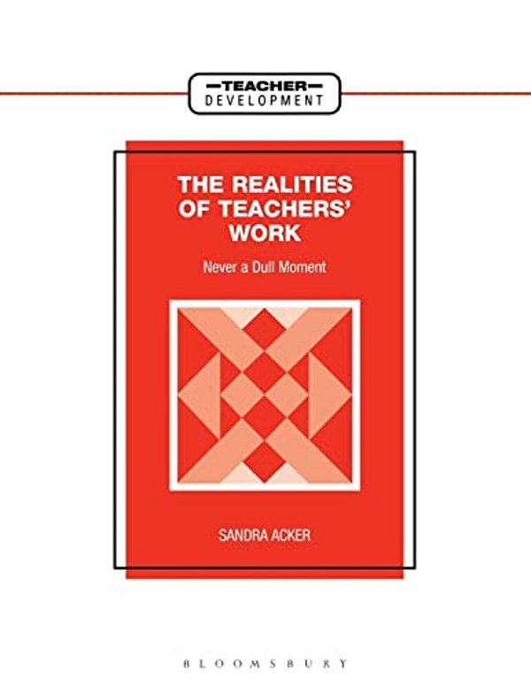 Realities Of Teachers' Work: Never A Dull Moment-..