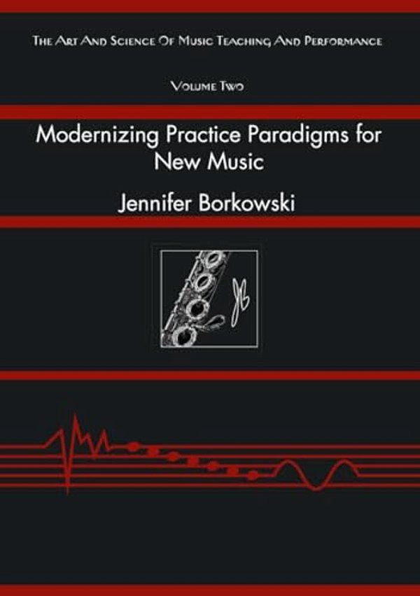 Modernizing Practice Paradigms For New Music: Periodization Theory And Peak Performance Exemplified Through Extended Techniques-..