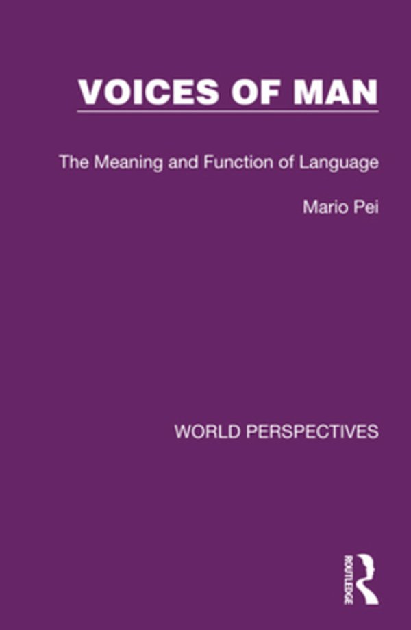 Voices Of Man: The Meaning And Function Of Language-..