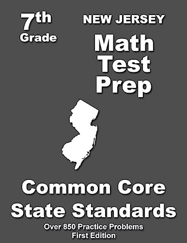 New Jersey 7Th Grade Math Test Prep: Common Core Learning Standards-..