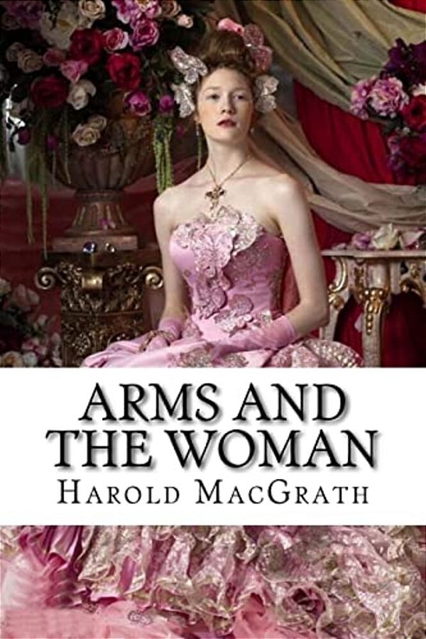 Arms And The Woman Harold Macgrath-..