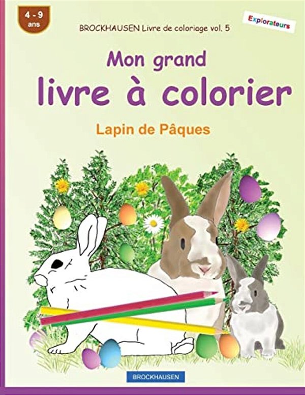 Brockhausen Livre De Coloriage Vol. 5 - Mon Grand Livre À Colorier: Lapin De Pâques-..