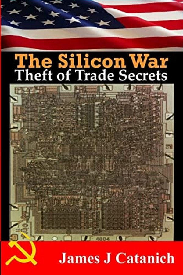Theft Of Trade Secrets: Book One Of The Silicon War Trilogy-..