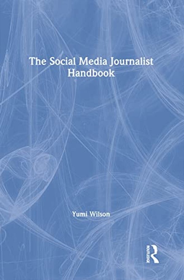The Social Media Journalist Handbook-..
