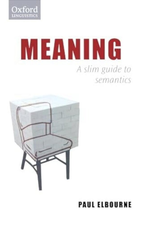 Meaning: A Slim Guide To Semantics-..
