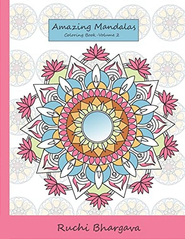Amazing Mandalas Coloring Book-Volume 2: 55 Mandala Designs With 50 Original Designs And 5 Repeated Designs In Black Background-..