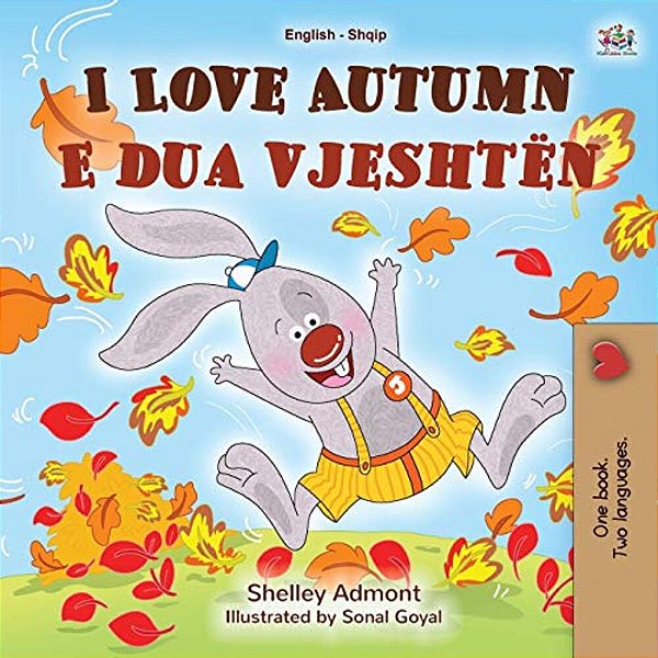 I Love Autumn (English Albanian Bilingual Book For Kids)-..