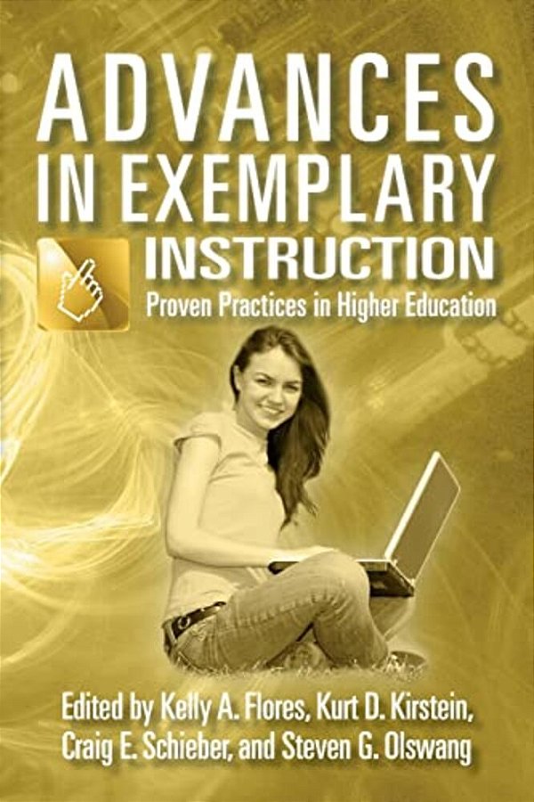 Advances In Exemplary Instruction: Proven Practices In Higher Education-..