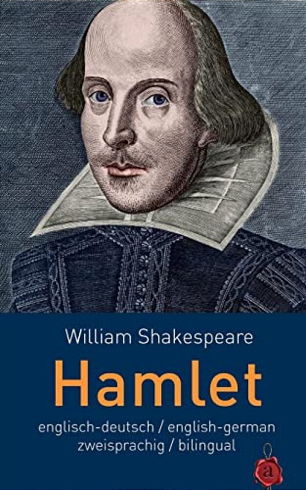 Hamlet. Shakespeare. Zweisprachig/Bilingual: Englisch-Deutsch English-German-..