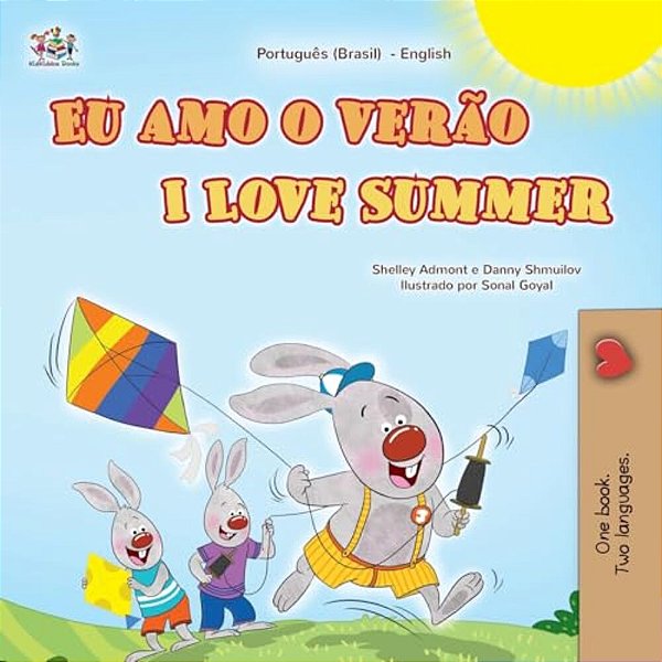 I Love Summer (Portuguese English Bilingual Children's Book - Brazilian)-..